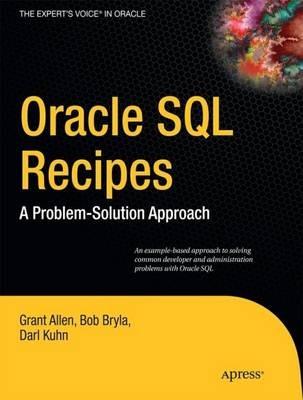 Oracle SQL Recipes: A Problem-Solution Approach - Grant Allen,Bob Bryla,Darl Kuhn - cover