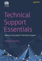 Technical Support Essentials: Advice to Succeed in Technical Support