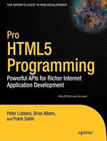 Pro HTML5 Programming: Powerful APIs for Richer Internet Application Development