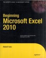 Beginning Microsoft Excel 2010 - Abbott Katz - cover