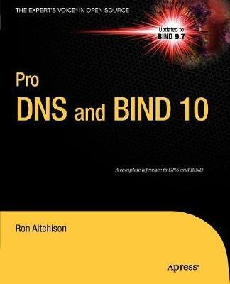 Pro DNS and BIND 10 - Ron Aitchison - cover