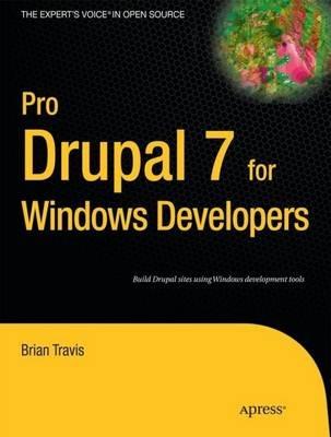 Pro Drupal 7 for Windows Developers - Brian Travis - cover