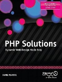 PHP Solutions: Dynamic Web Design Made Easy - David Powers - cover