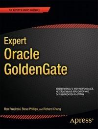 Expert Oracle GoldenGate - Ben Prusinski,Steve Phillips,Shing Chung - cover
