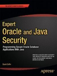 Expert Oracle and Java Security: Programming Secure Oracle Database Applications With Java - David Coffin - cover
