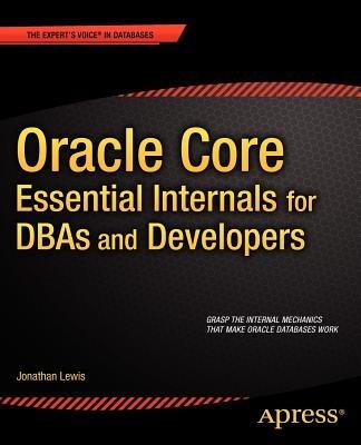 Oracle Core: Essential Internals for DBAs and Developers - Jonathan Lewis - cover