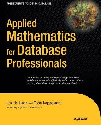 Applied Mathematics for Database Professionals - Lex deHaan,Toon Koppelaars - cover