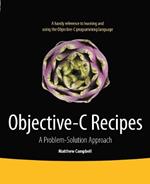 Objective-C Recipes: A Problem-Solution Approach