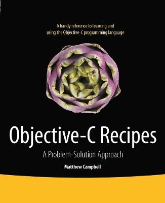 Objective-C Recipes: A Problem-Solution Approach - Matthew Campbell - cover