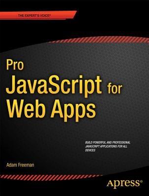 Pro JavaScript for Web Apps - Adam Freeman - cover