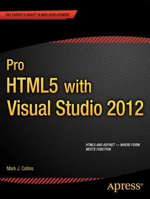 Pro HTML5 with Visual Studio 2012 - Mark Collins,Creative Enterprises - cover