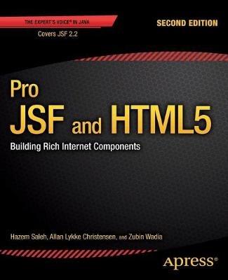Pro JSF and HTML5: Building Rich Internet Components - Zubin Wadia,Hazem Saleh,Allan Christensen - cover