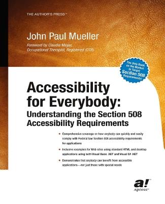 Accessibility for Everybody: Understanding the Section 508 Accessibility Requirements - John Mueller - cover
