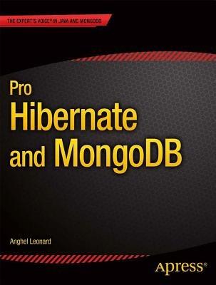 Pro Hibernate and MongoDB - Anghel Leonard - cover