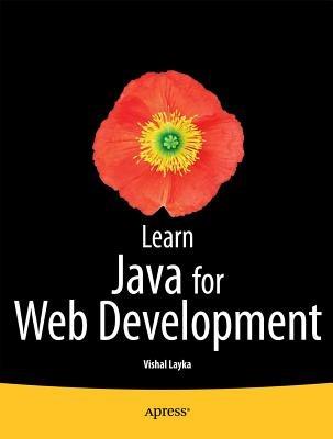 Learn Java for Web Development: Modern Java Web Development - Vishal Layka - cover