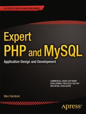 Expert PHP and MySQL: Application Design and Development - Marc Rochkind - cover