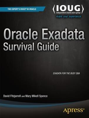 Oracle Exadata Survival Guide - David Fitzjarrell,Mary Spence - cover