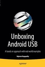 Unboxing Android USB: A hands on approach with real world examples