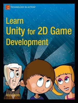Learn Unity for 2D Game Development - Alan Thorn - cover