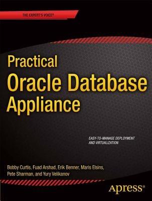 Practical Oracle Database Appliance - Bobby Curtis,Yury Velikanov,Erik Benner - cover