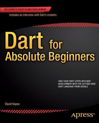 Dart for Absolute Beginners - David Kopec - cover