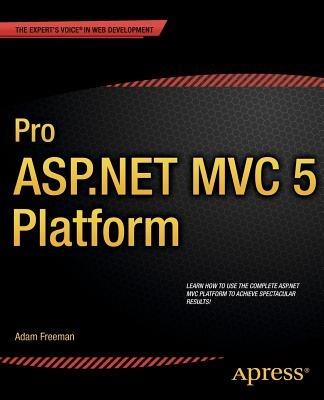 Pro ASP.NET MVC 5 Platform - Adam Freeman - cover