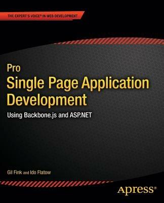Pro Single Page Application Development: Using Backbone.js and ASP.NET - Gil Fink,Ido Flatow,SELA Group - cover