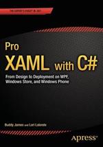 Pro XAML with C#: Application Development Strategies (covers WPF, Windows 8.1, and Windows Phone 8.1)