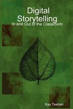 Digital Storytelling: In and Out of the Classroom