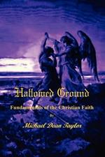 Hallowed Ground: Fundamentals of the Christian Faith
