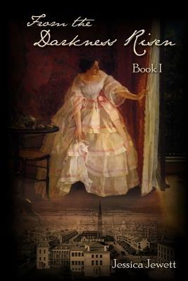 From the Darkness Risen - Jessica, Jewett - cover