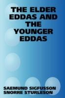 THE Elder Eddas and the Younger Eddas - SAEMUND SIGFUSSON,SNORRE STURLESON - cover