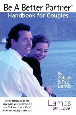 Be A Better Partner Handbook - Debbie & Paul Lamb - cover