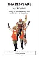 Shakespeare in France - Alexandre Dumas,Frank Morlock,George Sand - cover
