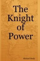 The Knight of Power - Michael Healy - cover
