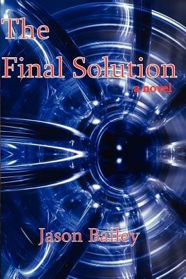 The Final Solution - Jason Bailey - cover