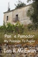 Pan' E Pomodor - My Passage To Puglia - Ian R McEwan - cover