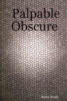 Palpable Obscure