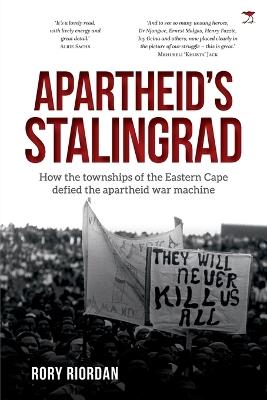 Apartheid’s Stalingrad - Rory Riordan - cover