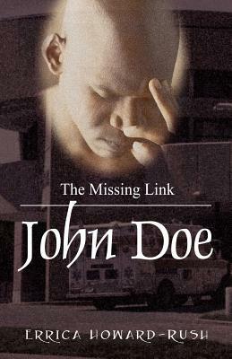 John Doe: The Missing Link - Errica Howard Rush - cover