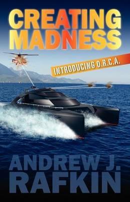 Creating Madness - Andrew J Rafkin - cover