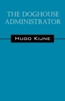 The Doghouse Administrator - Hugo Kijne - cover