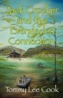 Jack Crocker and the Everglades Connection - Thomas Lee Cook - cover