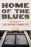Home of the Blues: 35 Years Of the Double Door Inn