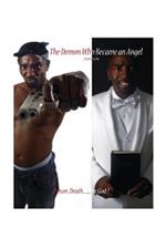 The Demon Who Became an Angel: Prison, Death.......... or God?