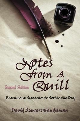 Notes From a Quill: Parchment scratches to soothe the day - David Stewart Handelman - cover