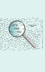 Lets Find You: The Ben and Ink Series