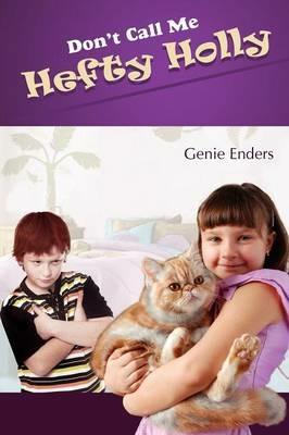 Don't Call Me Hefty Holly - Genie Enders - cover