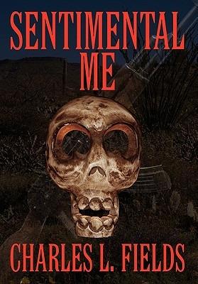 Sentimental Me: Travel Mystery Suspense - Charles L Fields - cover