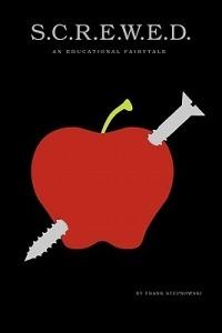 S.C.R.E.W.E.D.: An Educational Fairytale - Frank Stepnowski - cover